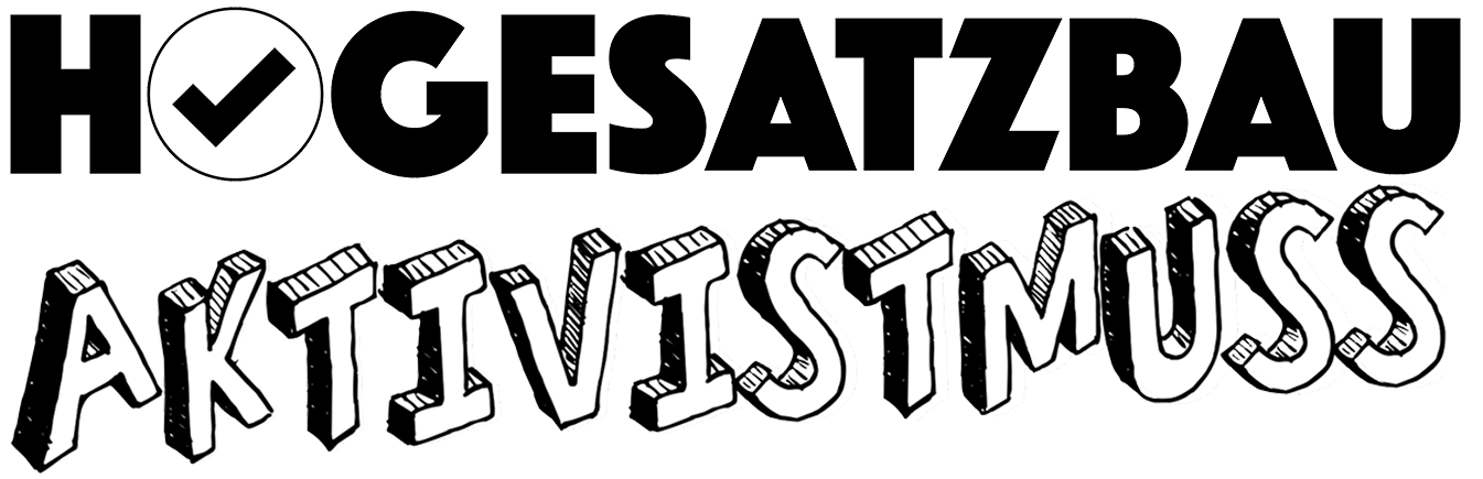 HoGeSatzbau & Aktivistmuss